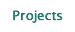 Projects