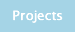 Projects