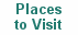 Places to Visit